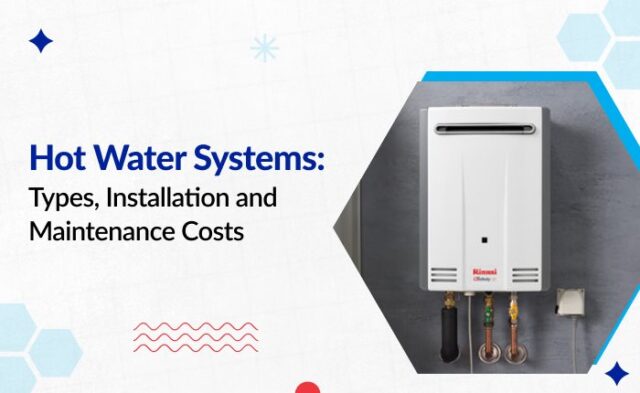 Hot Water System Types Installation and Maintenance Costs