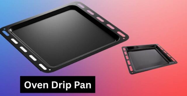Oven Drip Pan