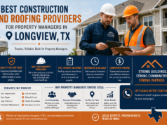 Best Construction and Roofing Providers for Property Managers in Longview, TX Construction and Roofing Providers