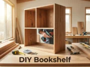 DIY Bookshelf: How to Build a Sturdy, Custom Bookcase for Your Home with Step-by-Step Instructions, Materials, Tools, Design Ideas, and Expert Tips DIY Bookshelf